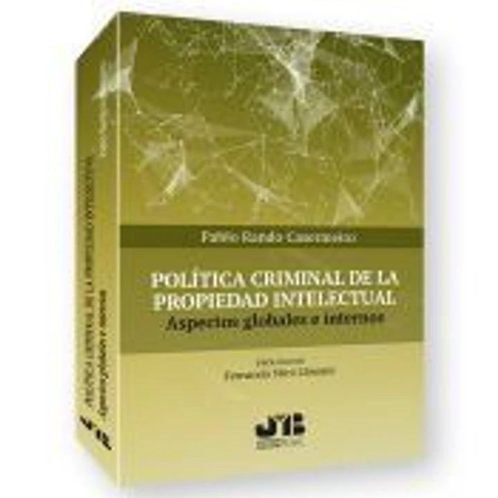 Política criminal de la propiedad intelectual 1