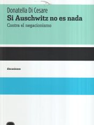 Si Auschwitz no es nada