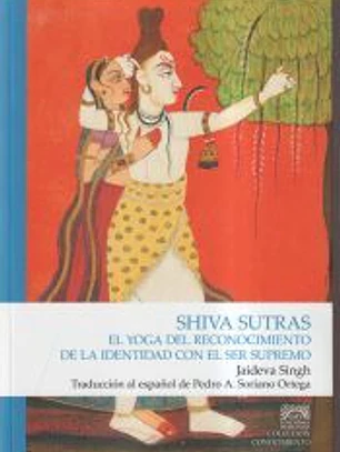 Shiva Sutras. El yoga del reconocimiento