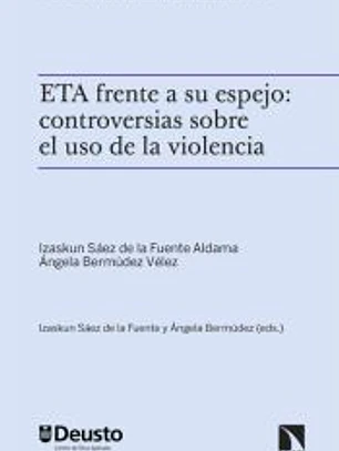 ETA frente a su espejo: controversias sobre el uso de la violencia