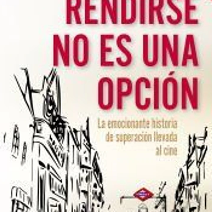 Rendirse no es una opción 1