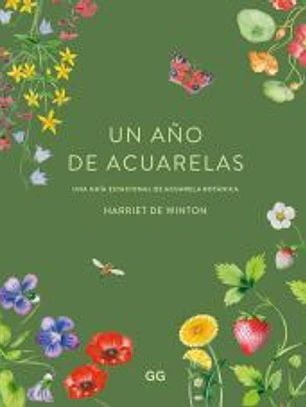Un año de acuarelas Una guía estacional de acuarela botánica