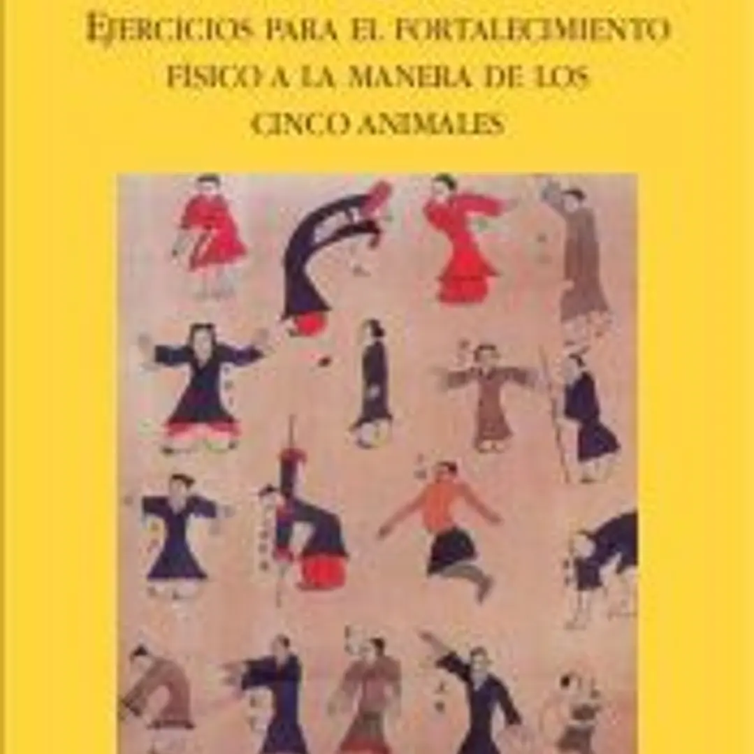 Wuqinxi: Ejercicios para el fortalecimiento físico a la manera de los cinco animales 1