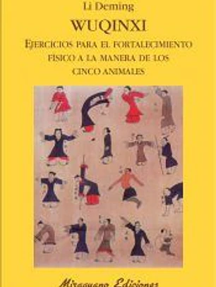 Wuqinxi: Ejercicios para el fortalecimiento físico a la manera de los cinco animales