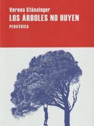 Los árboles no huyen