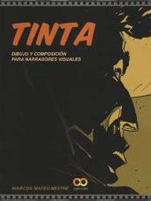 Tinta: Dibujo y composición para narradores visuales