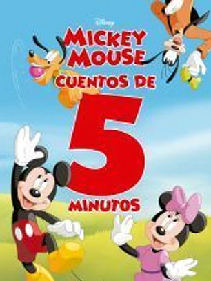 Mickey Mouse. Cuentos de 5 minutos