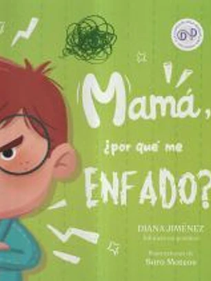 Mamá, ¿por qué me enfado?