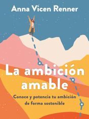 La ambición amable