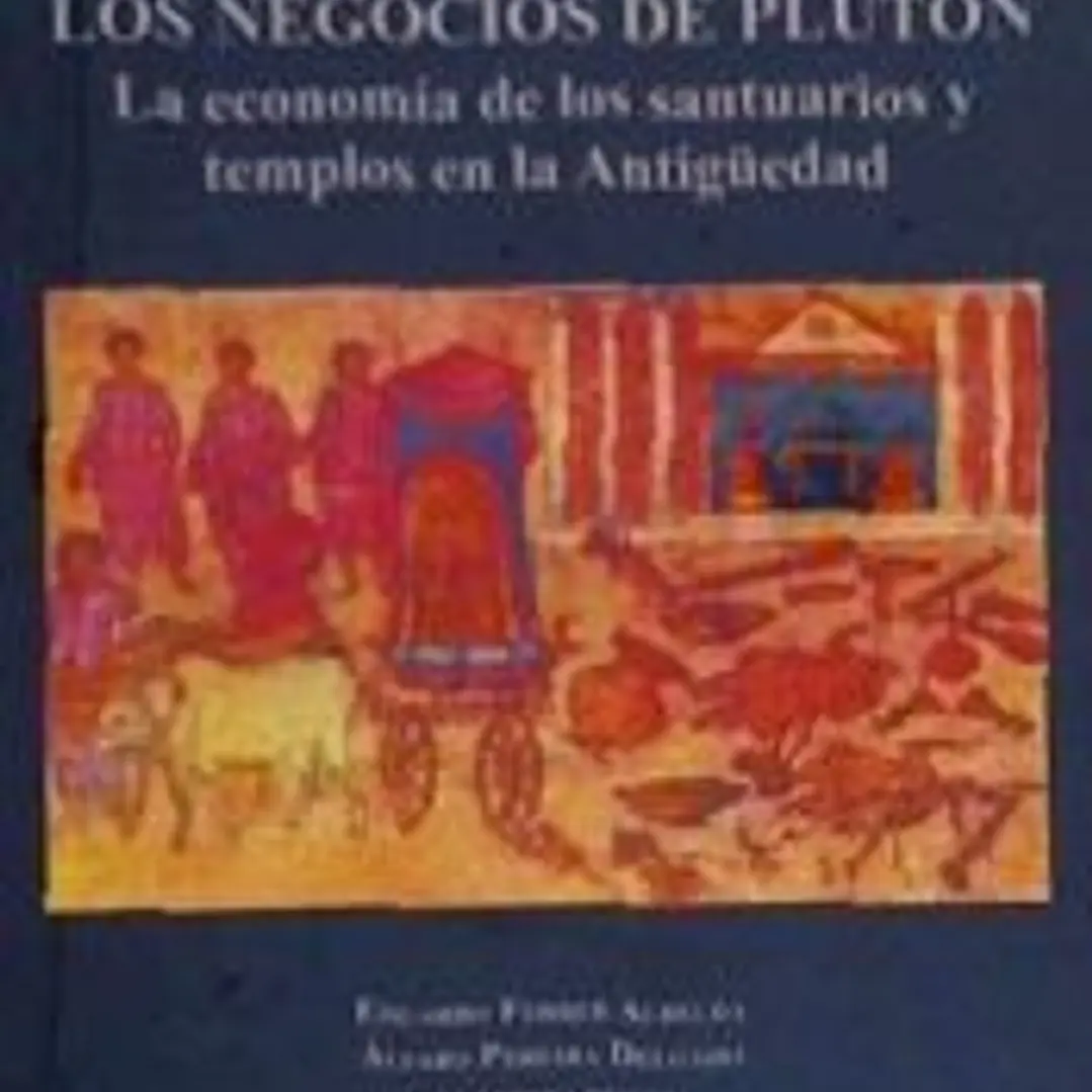 Los negocios de Plutón: La economía de los santuarios y templos en la antigüedad 1