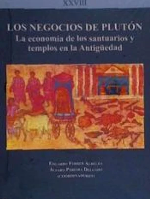 Los negocios de Plutón: La economía de los santuarios y templos en la antigüedad