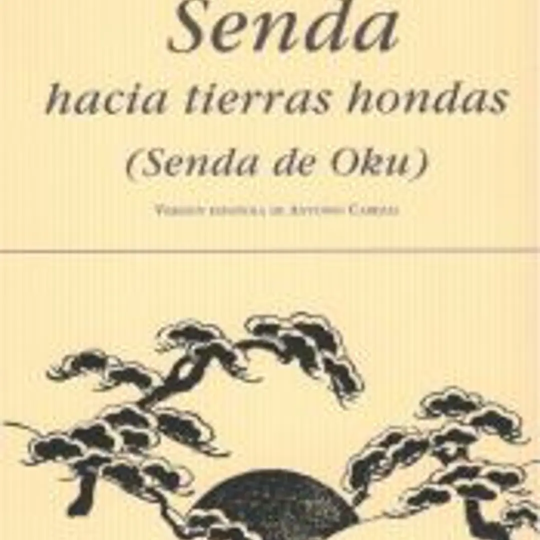 Senda. Hacia tierras hondas. (Senda de Oku)  1