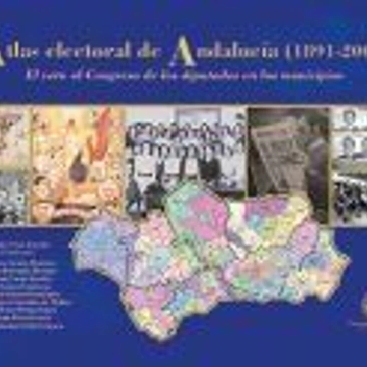 Atlas electoral de Andalucía (1890-2008): el voto al Congreso de los Diputados en los Municipios 1