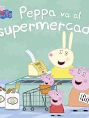 Peppa va al supermercado (Peppa Pig. Primeras lecturas)