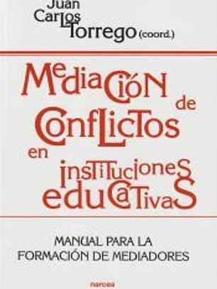 MEDIACIÓN DE CONFLICTOS EN INSTITUCIONES EDUCATIVAS