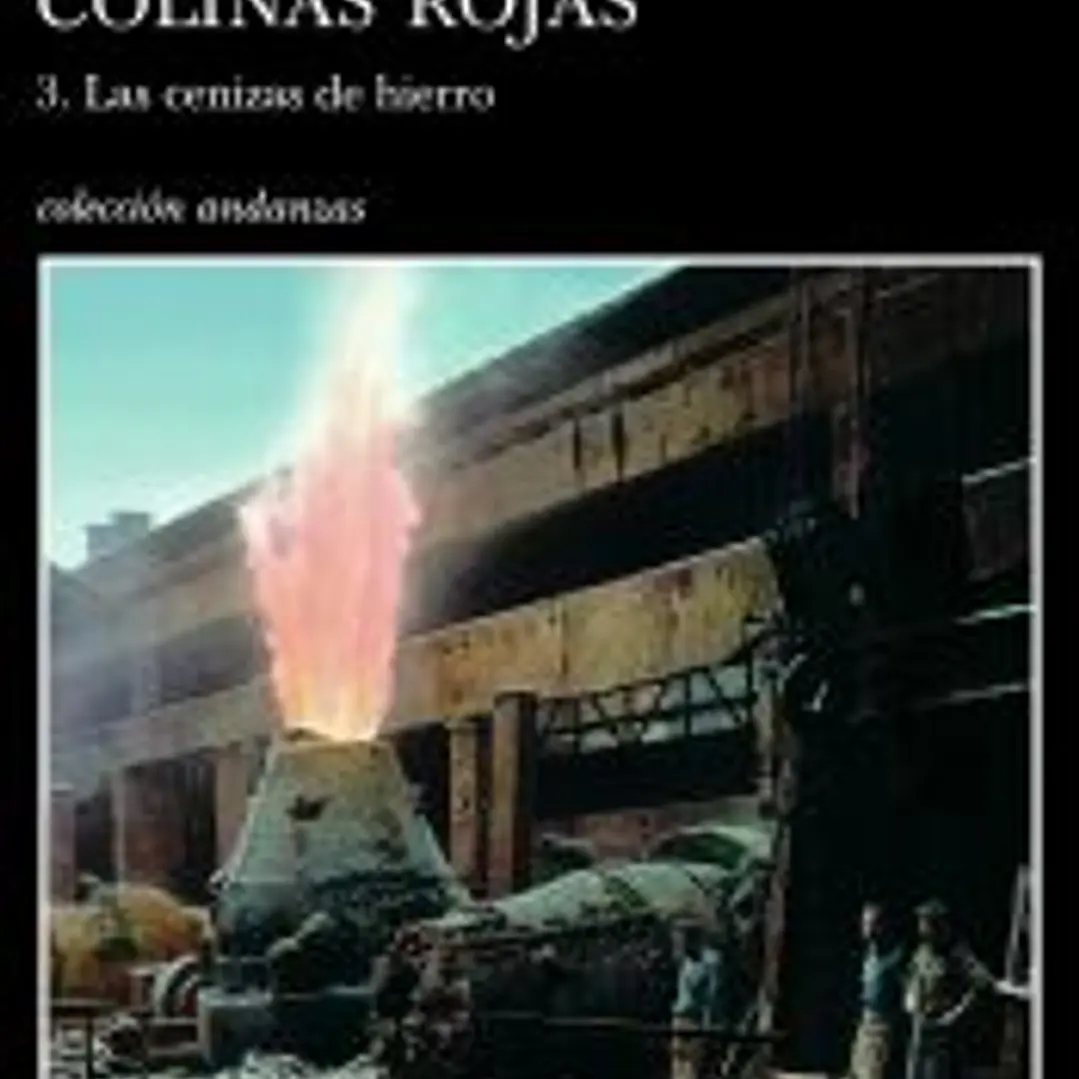 Verdes valles, colinas rojas. 3 - Las cenizas del hierro 1