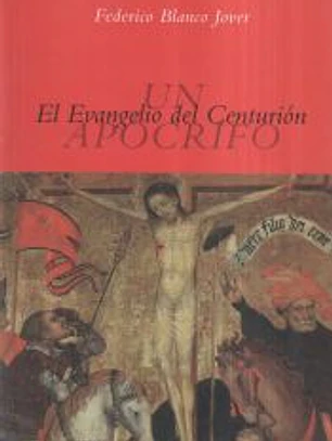 EL EVANGELIO DEL CENTURIÓN. UN APÓCRIFO