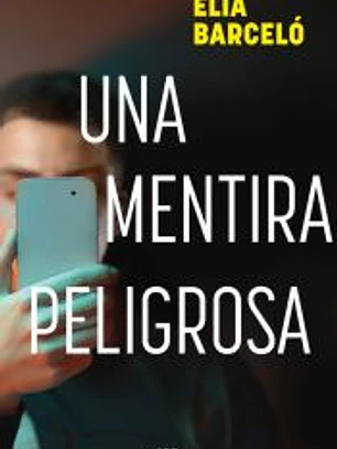 Una mentira peligrosa