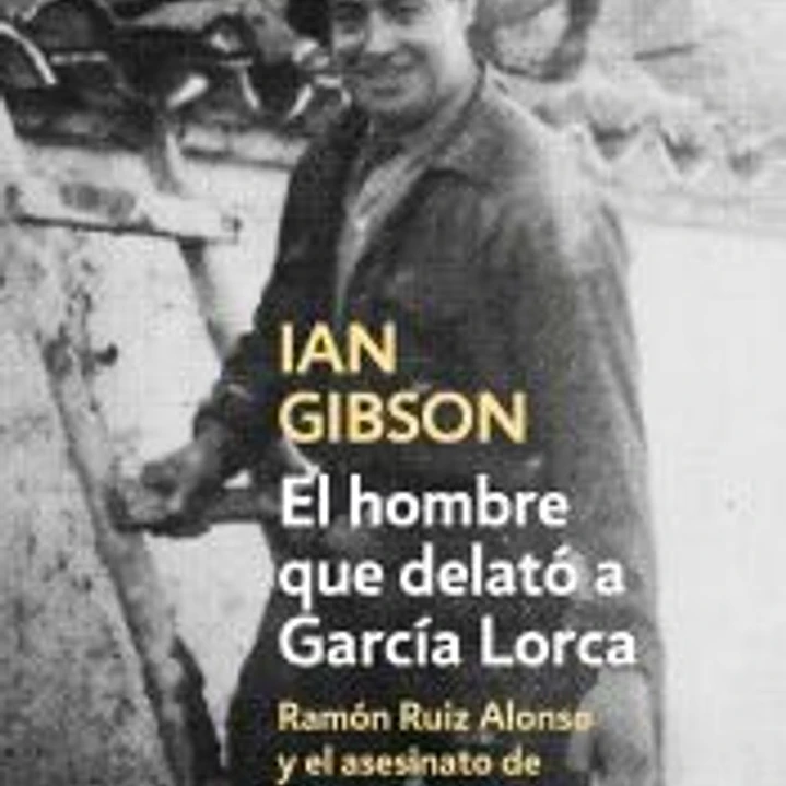 El hombre que delató a García Lorca 1