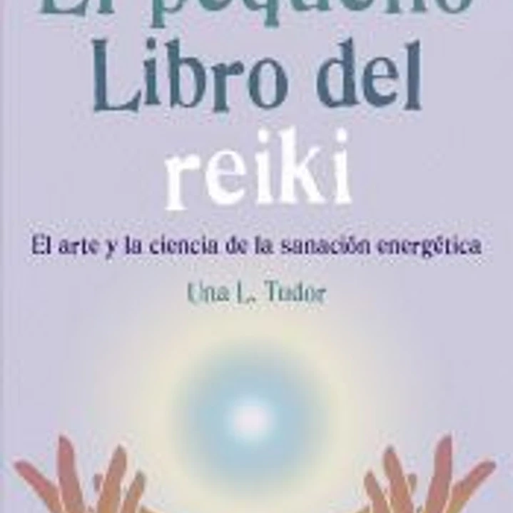 El pequeño libro del reiki 1