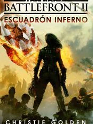 Star Wars Episodio VIII Battlefront Escuadrón Inferno (novela)