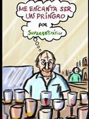 Me encanta ser un pringao