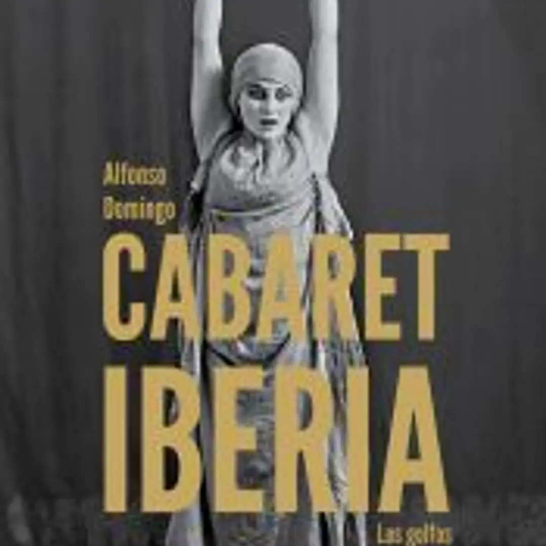 Cabaret Iberia: Los golfos años 30 1