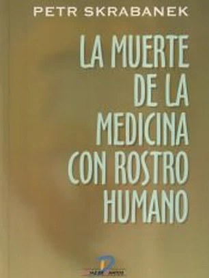 La muerte de la medicina con rostro humano
