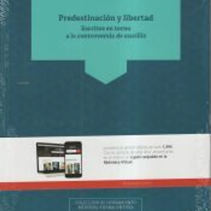 Predestinación y libertad: Escritos en torno a la controversia de auxiliis 1