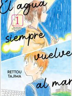 EL AGUA SIEMPRE VUELVE AL MAR 1