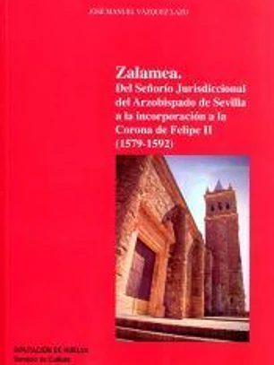 Zalamea del Señorío jurisdiccional del Arzobispado de Sevilla