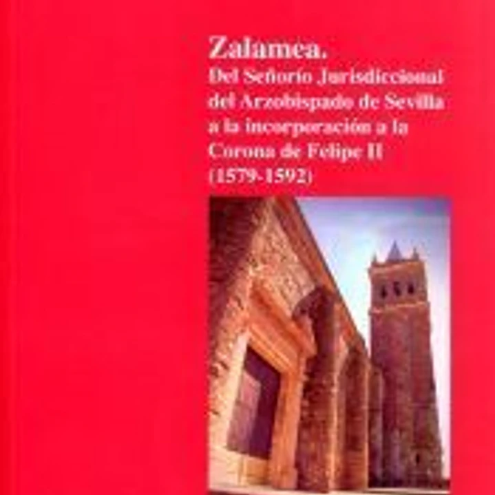 Zalamea del Señorío jurisdiccional del Arzobispado de Sevilla 1