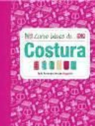 Curso básico de costura: Todo lo necesario para lograrlo