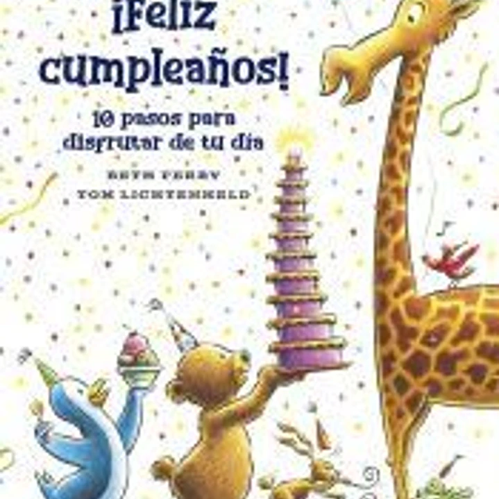 ¡Feliz cumpleaños! 10 pasos pra disfrutar de tu día 1