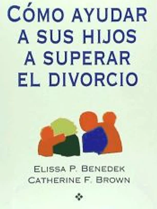 Cómo ayudar a sus hijos a superar el divorcio