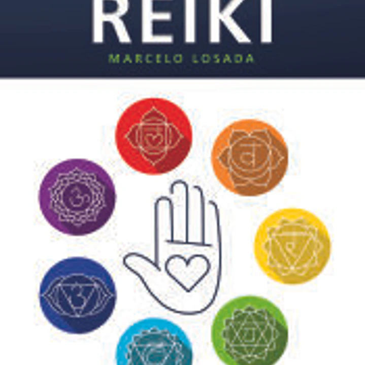 Reiki . Descubre el Poder de Curación de los Chakras 1
