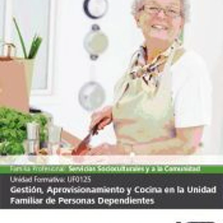 Gestión, aprovisionamiento y cocina en la unidad familiar de personas dependientes 1