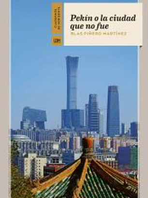 Pekín o la ciudad que no fue