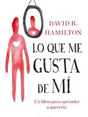 Lo que me gusta de mí: un libro para aprender a quererte