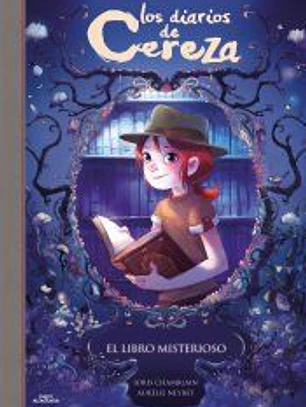 DIARIOS DE CEREZA 2: EL LIBRO MISTERIOSO