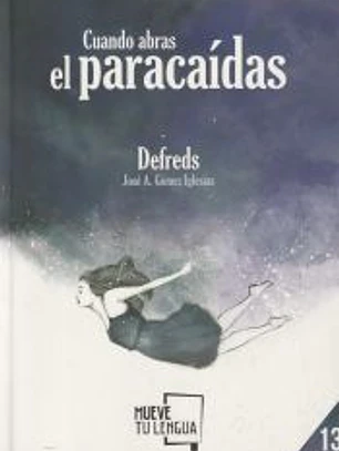 Cuando abras el paracaídas: @Defreds