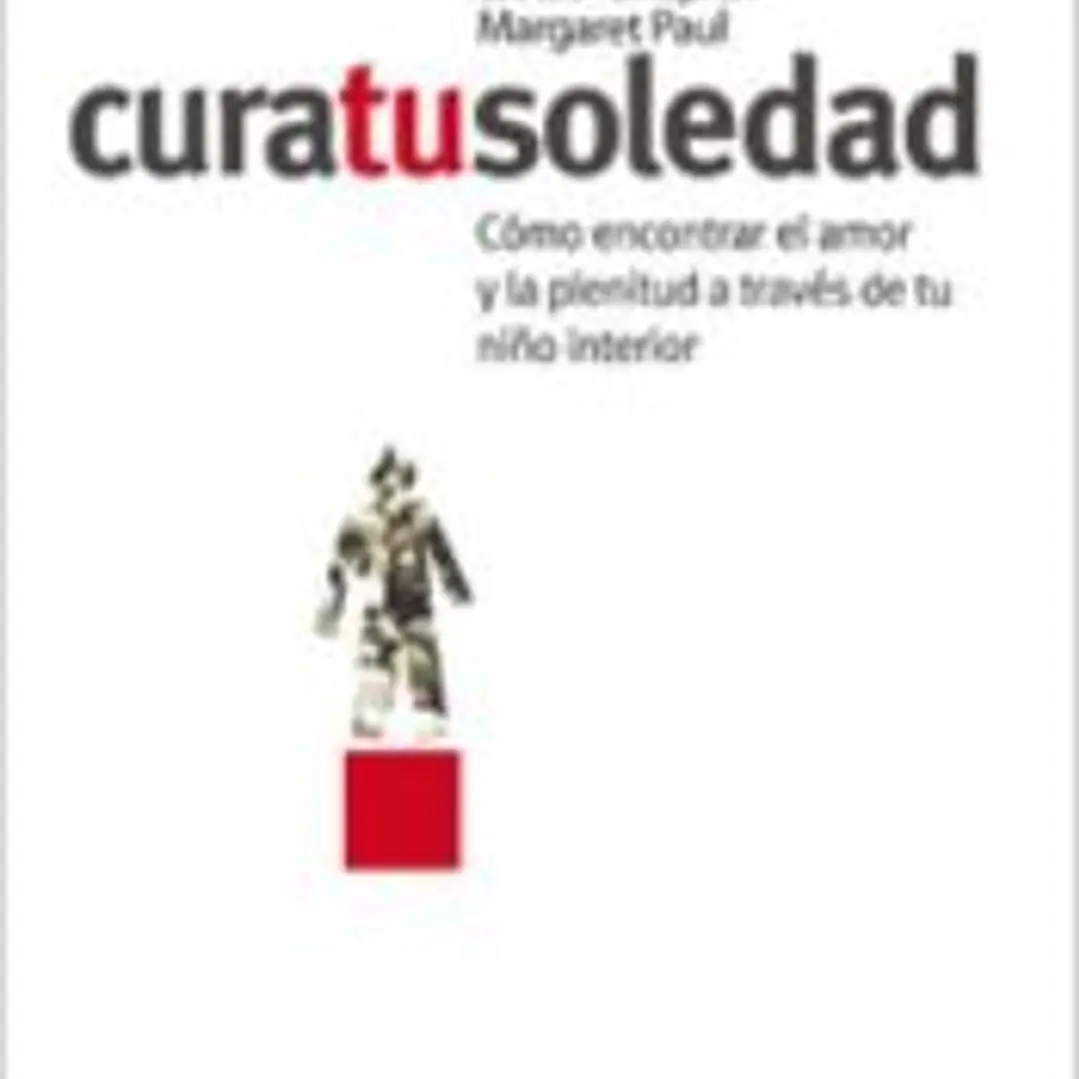 Cura tu soledad: cómo encontrar el amor y la plenitud a través de tu niño interior 1
