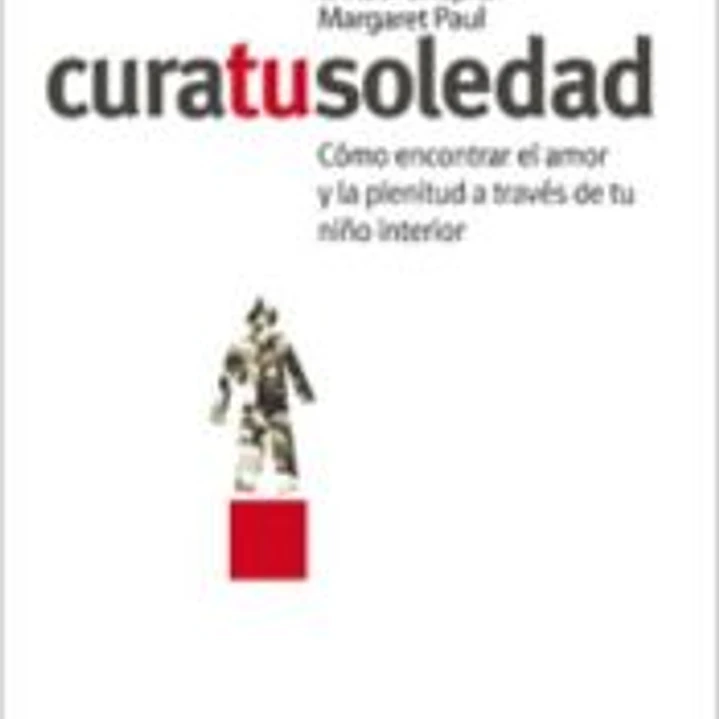 Cura tu soledad: cómo encontrar el amor y la plenitud a través de tu niño interior 1