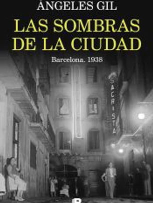 Las sombras de la ciudad. Barcelona, 1938