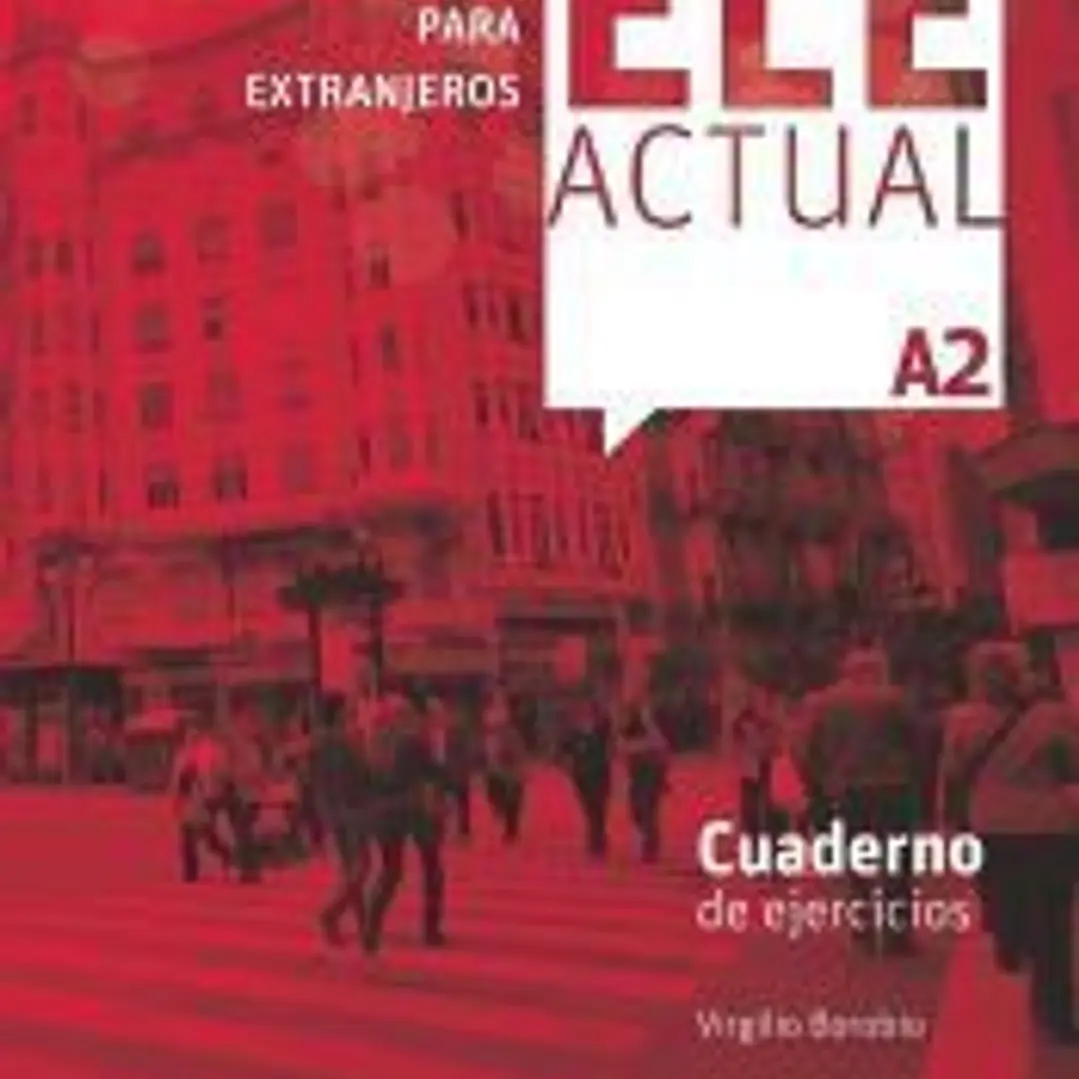 ELE ACTUAL A2. Cuaderno de ejercicios 1