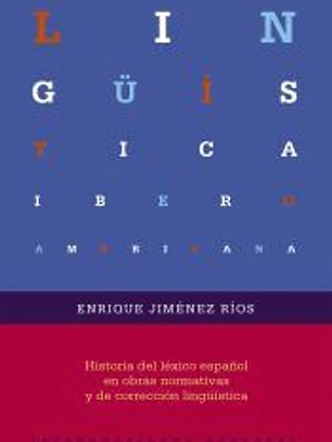 Historia del léxico español en obras normativas y de corrección lingüística