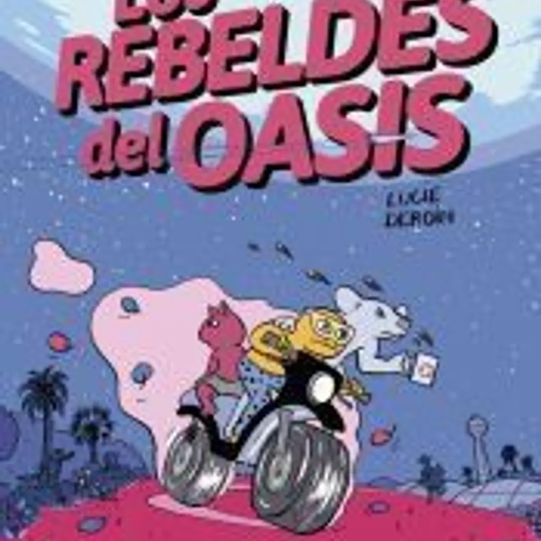 Los rebeldes del Oasis 1