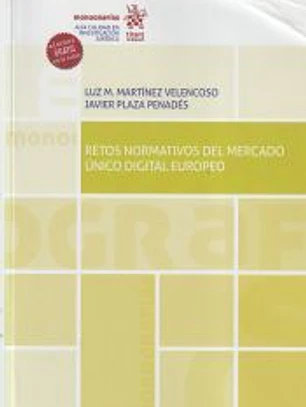 Retos normativos del mercado único digital europeo