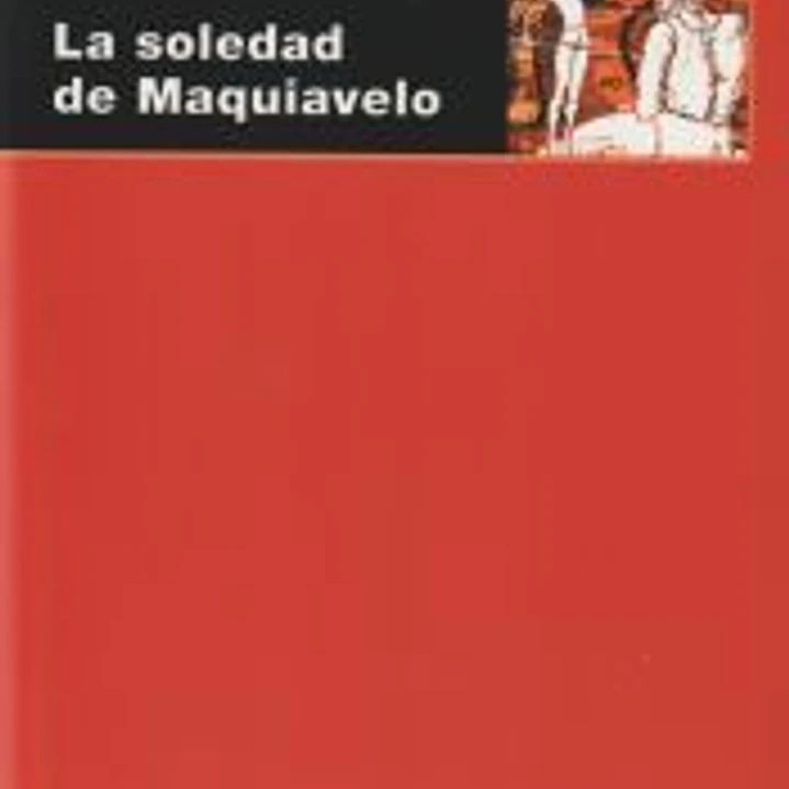 La soledad de Maquiavelo 1