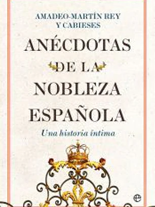 Anécdotas de la nobleza española